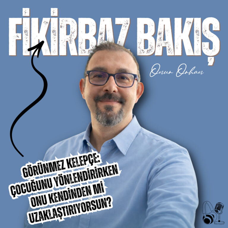 22. Görünmez Kelepçe: Çocuğunu Yönlendirirken Onu Kendinden mi Uzaklaştırıyorsun?